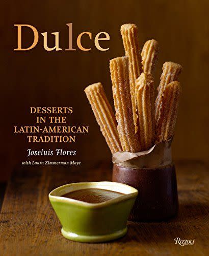 5) Dulce: Desserts in the Latin-American Tradition