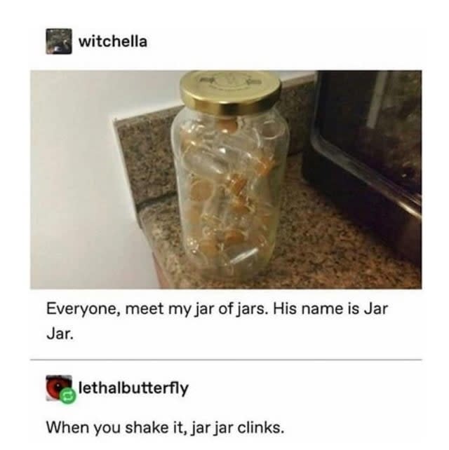 "When you shake it, jar jar clinks."