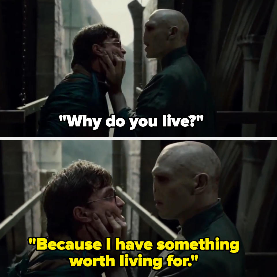 "Because I have something worth living for."