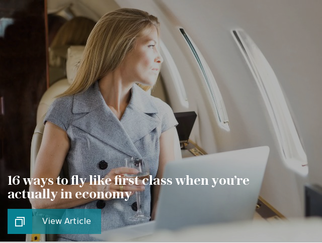 16 ways to fly like first class when you’re actually in economy