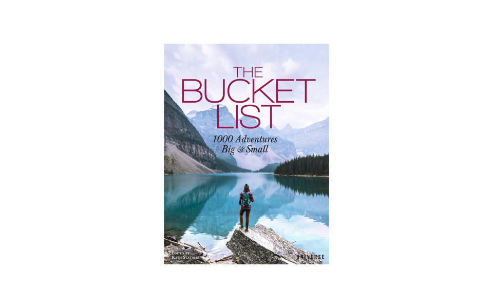 45. ‘The Bucket List: 1000 Adventures Big & Small’