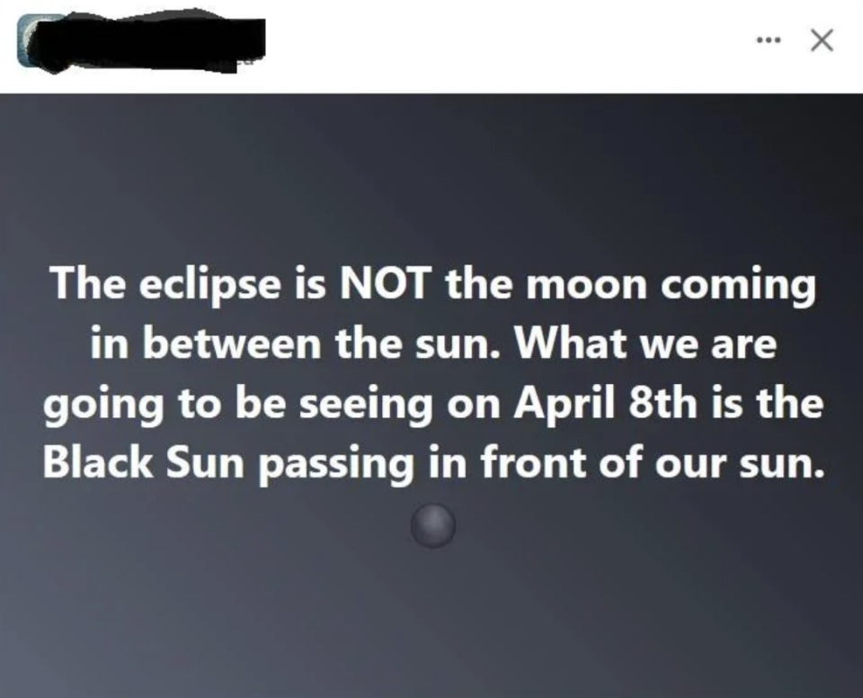 Text summary: Post incorrectly claims an eclipse is the 'Black Sun' passing in front of our sun, not the moon