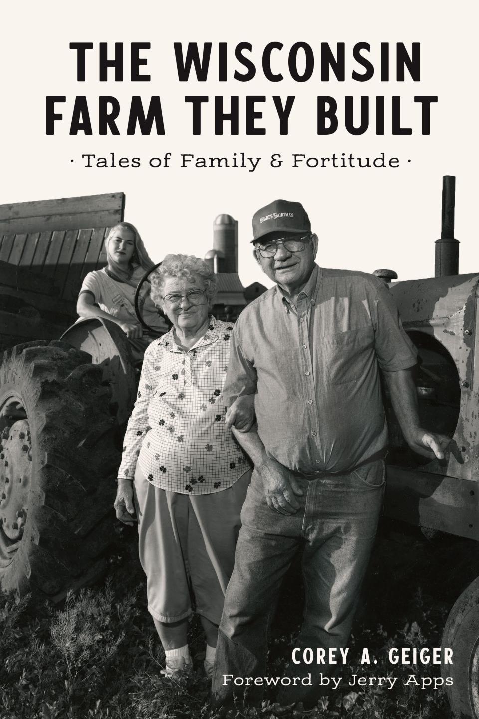 The cover of "The Wisconsin Farm They Built" by Corey A. Geiger.