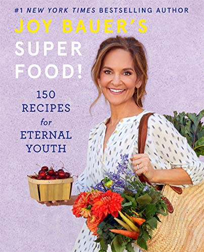 Joy Bauer's Superfood!: 150 Recipes for Eternal Youth (Amazon / Amazon)