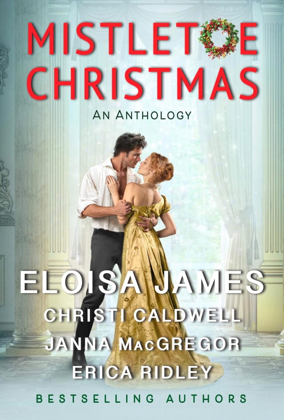 Mistletoe Christmas: An Anthology by Eloisa James