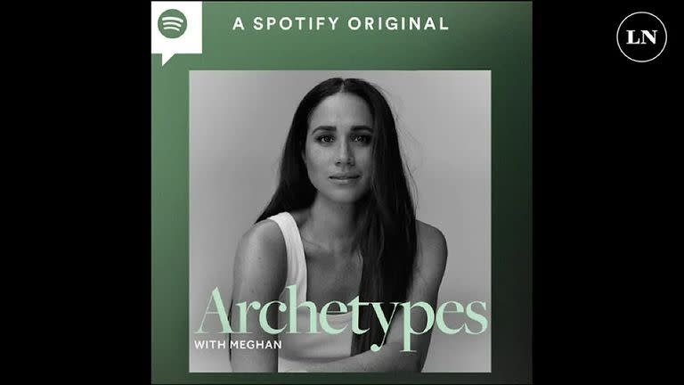 Archetypes, the podcast hosted by Meghan Markle on Spotify