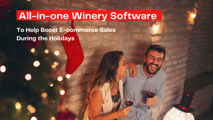 Proprietary Software as a Service (SaaS) provides wineries with an intuitive all-in-one solution to sell wine online and capitalize on a busy post-pandemic holiday shopping season.