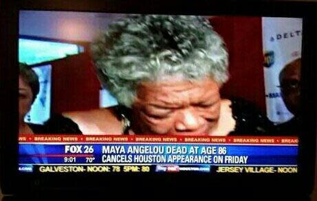 Way to report on Maya Angelou, Fox 26 Houston