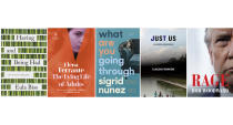 This combination of cover images shows, from left, "Having and Being Had" by Eula Biss, "The Lying Life of Adults" by Elena Ferrante, "What Are You Going Through," a novel by Sigrid Nunez, "Just Us: An American Conversation" by Claudia Rankine and "Rage" by Bob Woodward, books that are coming this fall. (Riverhead, from left, Europa Editions, Riverhead, Graywolf Press and Simon & Schuster via AP)