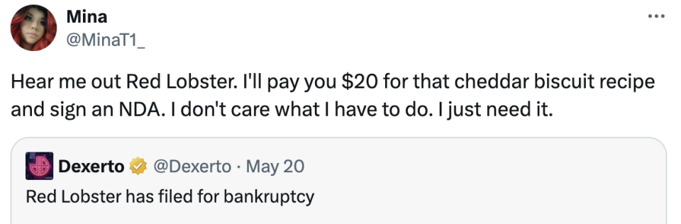 Tweet by Mina offering $20 and signing an NDA for Red Lobster's cheddar biscuit recipe after learning they filed for bankruptcy from Dexerto's tweet