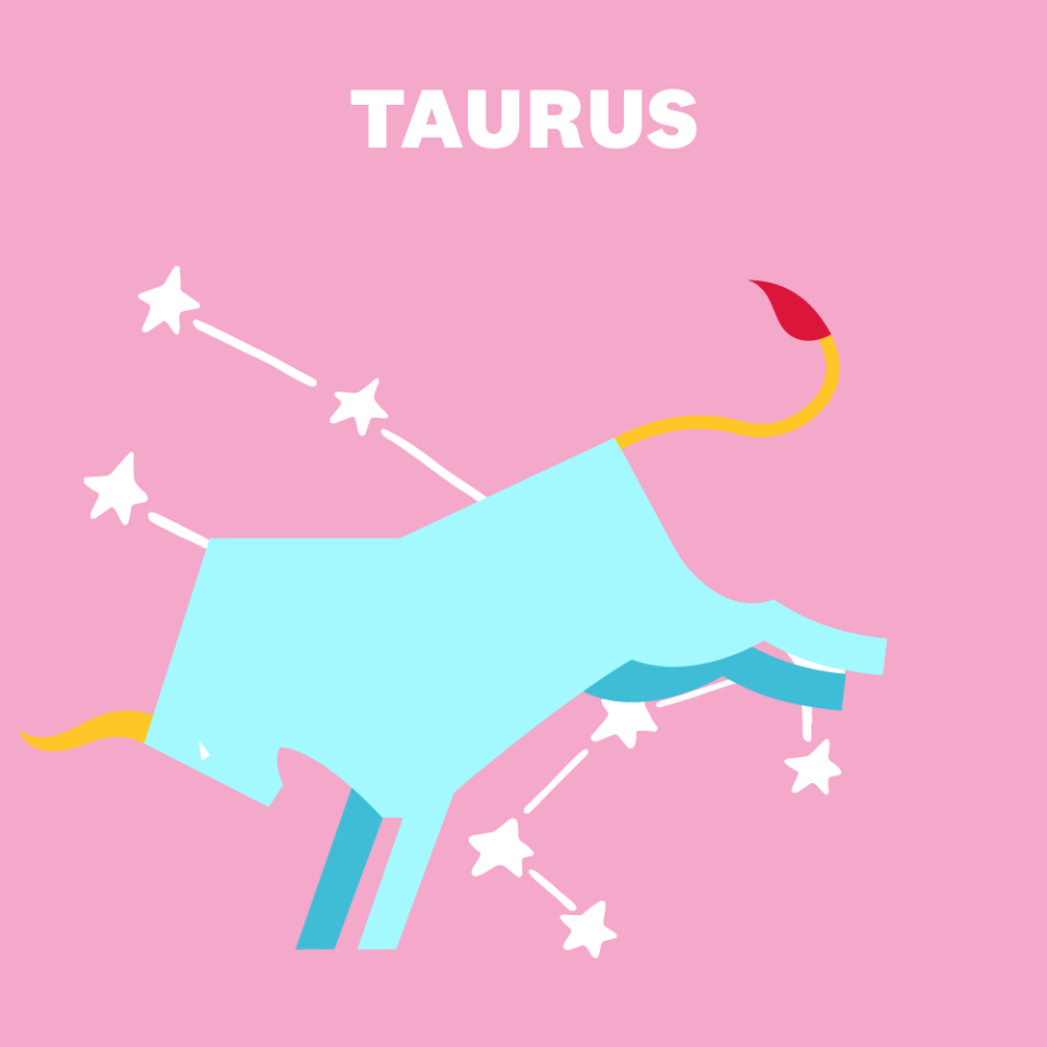 TAURUS (APRIL 20–MAY 20)