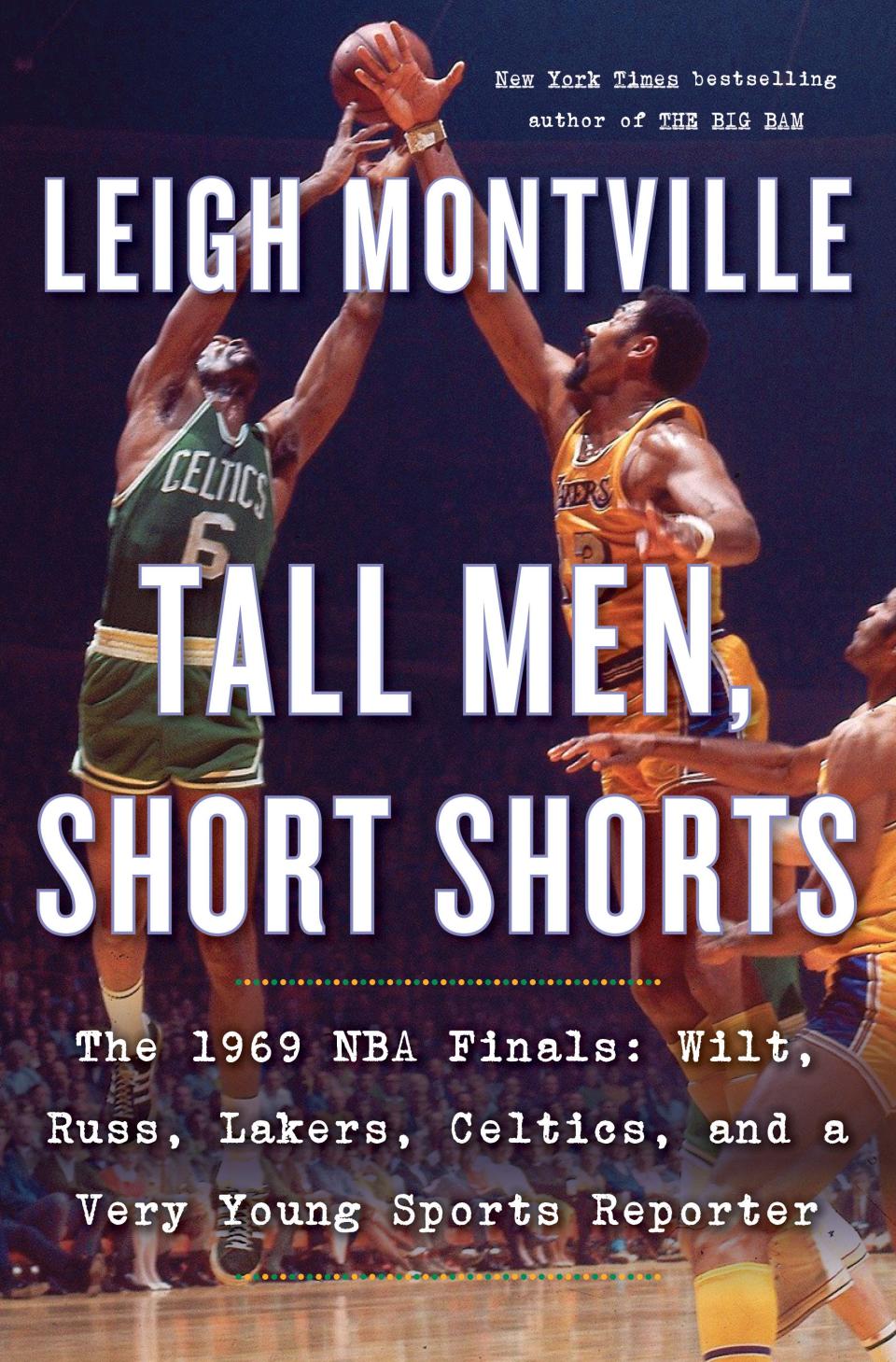 "Tall Men, Short Shorts,' is a writer’s look back at his time as a cub reporter covering the Celtics — specifically, covering the 1969 NBA Finals as a 25-year-old rookie sports reporter for the Boston Globe.