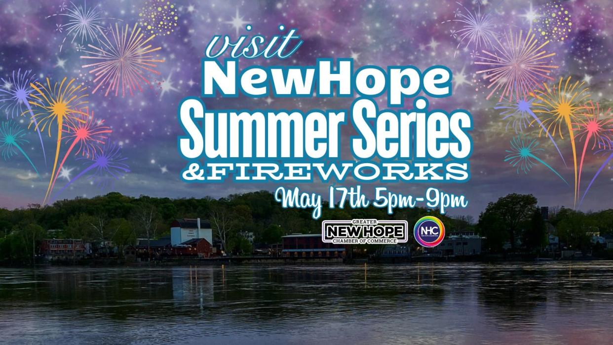 New Hope Chamber of Commerce announces the dates for the "Summer Series and Fireworks" festivals. which begin on Friday, May 17.