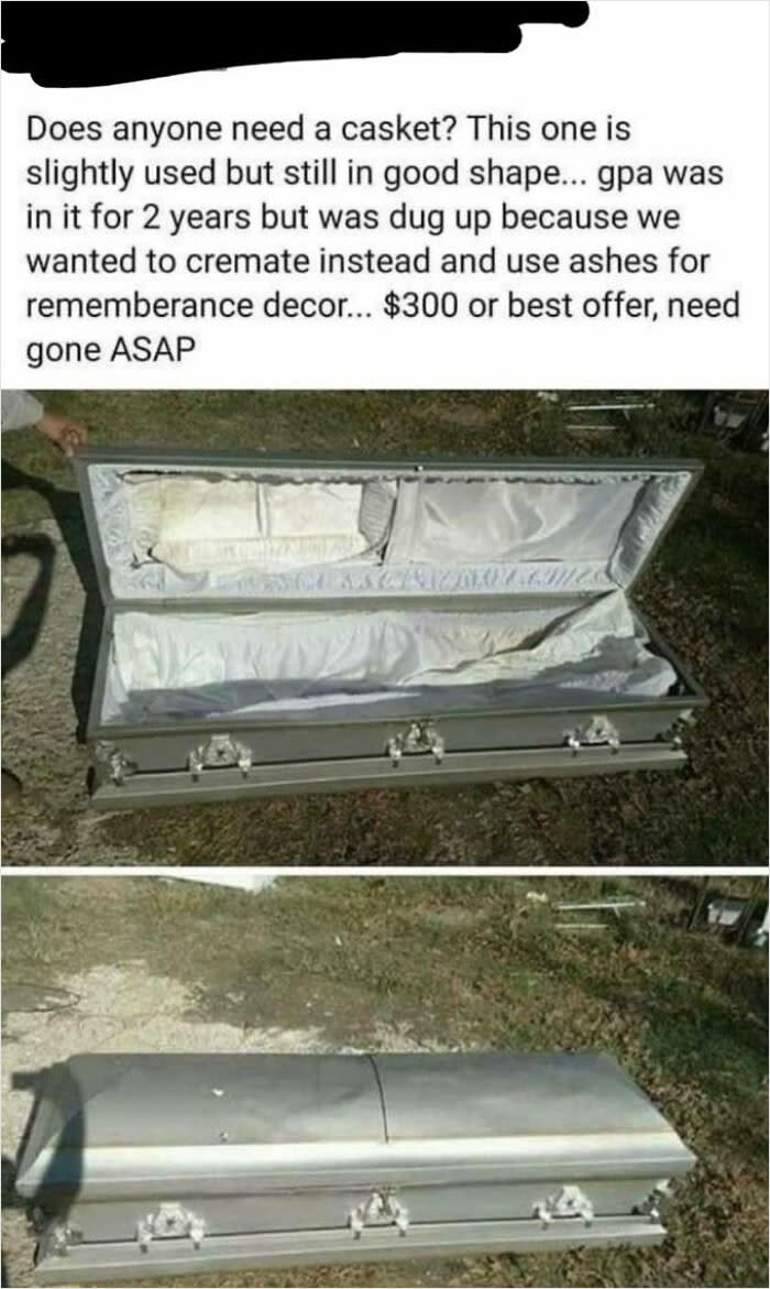 Open gray casket with white interior. Text above: "Does anyone need a casket? Slightly used but in good shape. $300 or best offer, need gone ASAP."