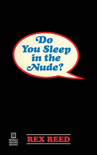 68) <em>Do You Sleep in the Nude?</em>, by Rex Reed