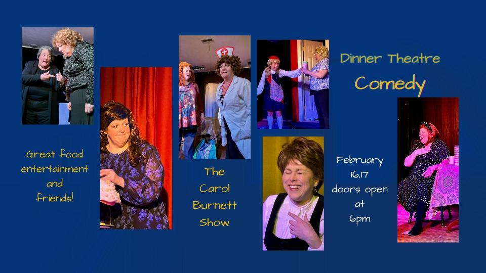 The Building Block School for the Arts will pay tribute to "The Carol Burnett Show" with a dinner theater starting at 6 p.m. Friday and Saturday.