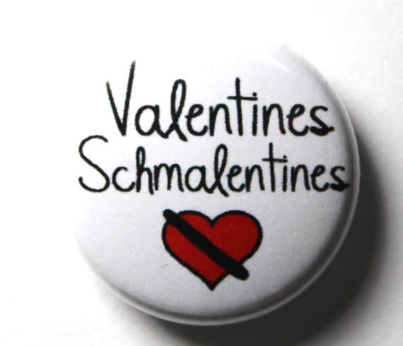 Get it <a href="https://www.etsy.com/listing/89760027/valentines-schmalentines-anti-valentine?ga_order=most_relevant&amp;ga_search_type=all&amp;ga_view_type=gallery&amp;ga_search_query=anti%20valentine&amp;ref=sr_gallery-1-15" target="_blank">here</a>.&nbsp;