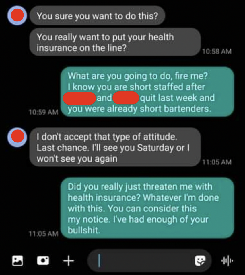"Did you really just threaten me with health insurance?"