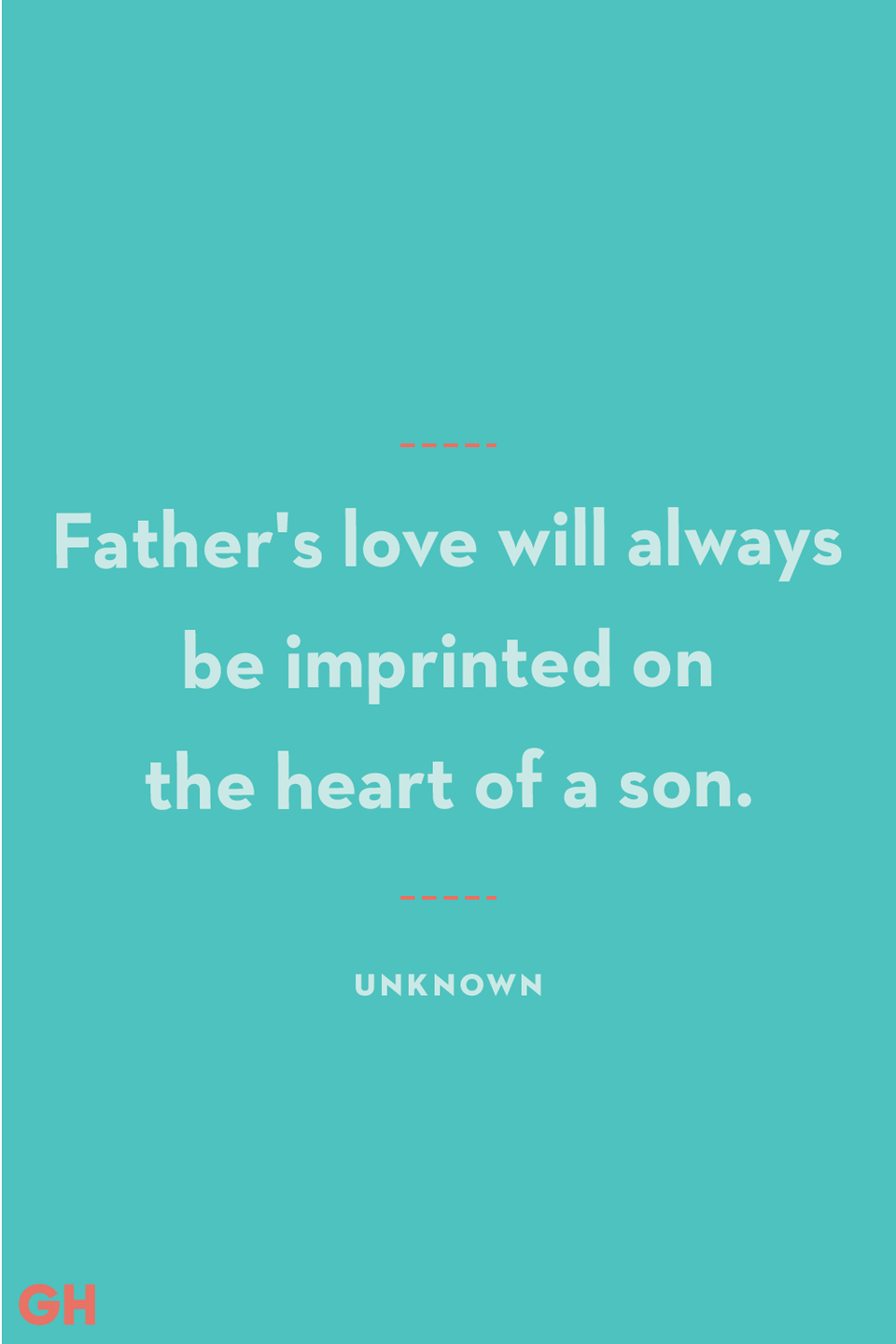 <p>Father's love will always be imprinted on the heart of a son.</p><p><strong>RELATED:</strong> <a href="https://www.goodhousekeeping.com/holidays/fathers-day/g21205637/fathers-day-gifts-for-grandpa/" rel="nofollow noopener" target="_blank" data-ylk="slk:15 Father's Day Gifts That'll Warm Grandpa's Heart;elm:context_link;itc:0;sec:content-canvas" class="link ">15 Father's Day Gifts That'll Warm Grandpa's Heart</a></p>