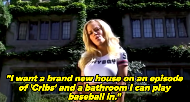 "I want a brand new house on an episode of 'Cribs' and a bathroom I can play baseball in."