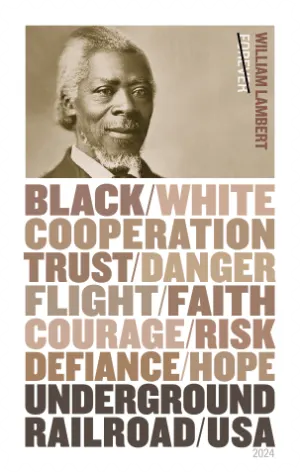 William Lambert is one of 10 men and women the U.S. Postal Service is honoring on its forever stamps, recognizing those who guided people to freedom through the secret network of routes and safehouses before the Civil War.