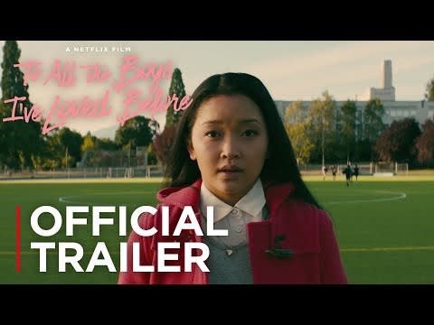 1) To All The Boys I've Loved Before