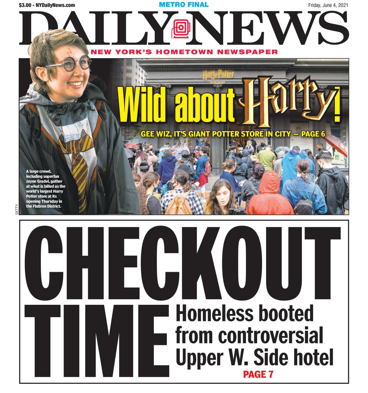 The front page of the New York Daily News on Friday, June 4, 2021. Harry Potter store opens in New York, and the homeless are booted from the Lucerne Hotel.