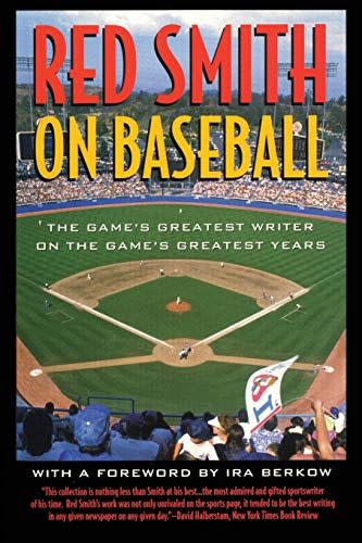 <em>Red Smith on Baseball</em>, by Red Smith