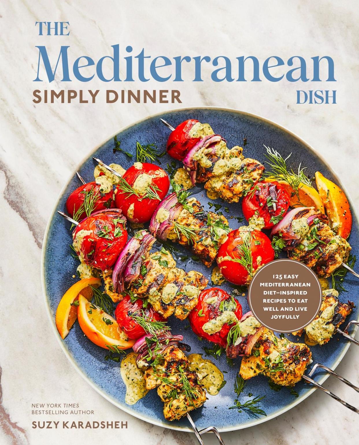 Suzy Karadsheh's new cookbook, 'The Mediterranean Dish: Simply Dinner.' (Caitlin Bensel/Clarkson Potter-Penguin Random House)