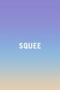 <p>Squeeing is the noise you make when you're squealing and peeing, so unless you're actively doing both, maybe think of a different way to express your excitement? Besides, it just sounds silly.</p><p><strong>RELATED: <a href="https://www.redbookmag.com/life/mom-kids/a45183/ridiculous-baby-names/" rel="nofollow noopener" target="_blank" data-ylk="slk:17 of the Most Ridiculous Baby Names You'll Ever Hear;elm:context_link;itc:0;sec:content-canvas" class="link ">17 of the Most Ridiculous Baby Names You'll Ever Hear</a></strong></p>