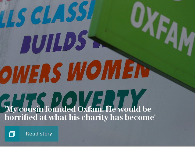 'My cousin founded Oxfam. He would be horrified at what his charity has become'