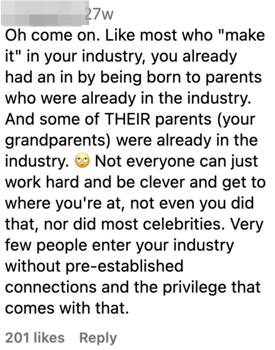 commenter saying not everyone can just work hard and be clever and get to where you're at not even you did that nor did most celebrities