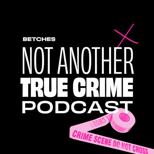 not another true crime podcast