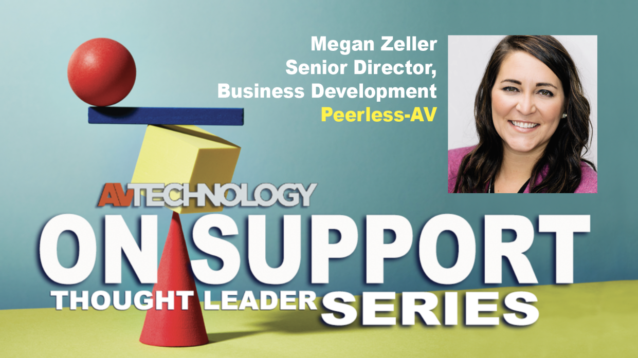  Megan Zeller, Senior Director, Business Development at Peerless-AV . 