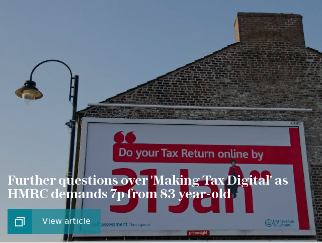 Further questions over 'Making Tax Digital' as HMRC demands 7p from 83 year-old