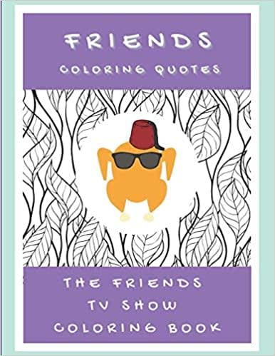 <p>Can you BE anymore relaxed with the <span><strong>Friends Coloring Quotes</strong> by Central Perk Barista</span> ($7)?! It contains 35 unique designs and quotes, including "They don't know that we know they know we know" and "Pivot!" </p>