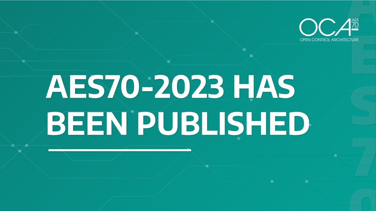  OCA Alliance publishes new AES70 core standards. 