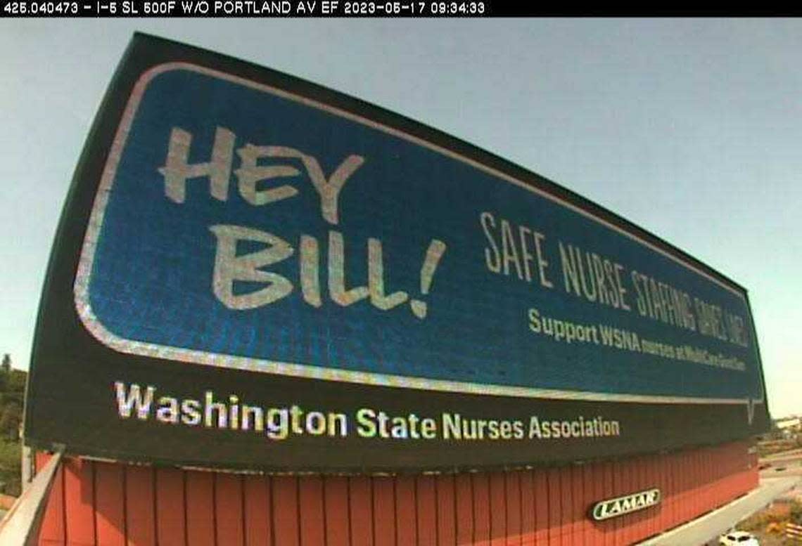 The Washington State Nurses Association put up this billboard along Interstate 5 in Tacoma. Nurses at Good Samaritan Hospital in Puyallup held a vote of no confidence in MultiCare CEO Bill Robertson May 16, 2023 amid staffing concerns.