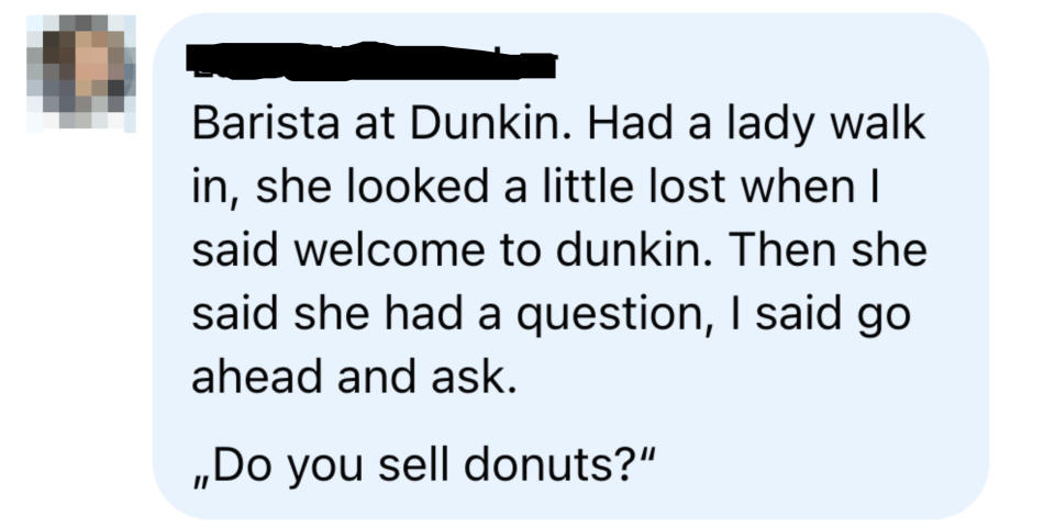 Image about a customer asking if Dunkin' sells donuts