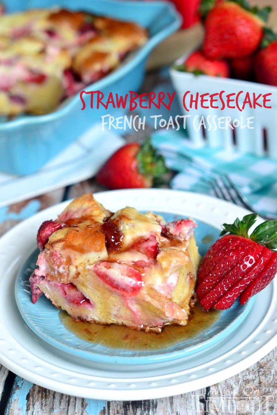 Strawberry Cheesecake French Toast Casserole