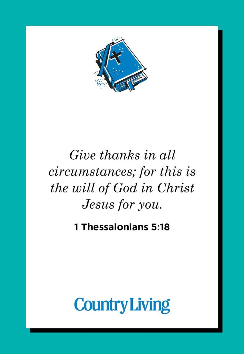 4) 1 Thessalonians 5:18