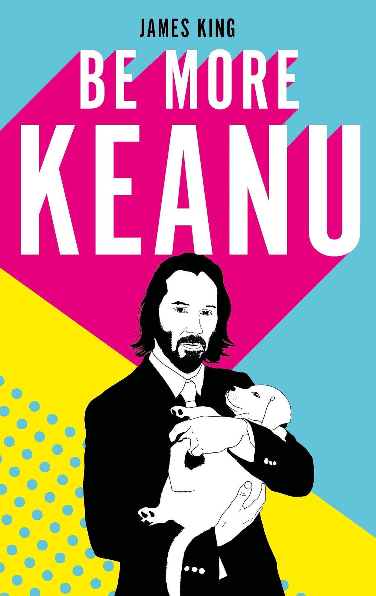 'Be More Keanu' Book