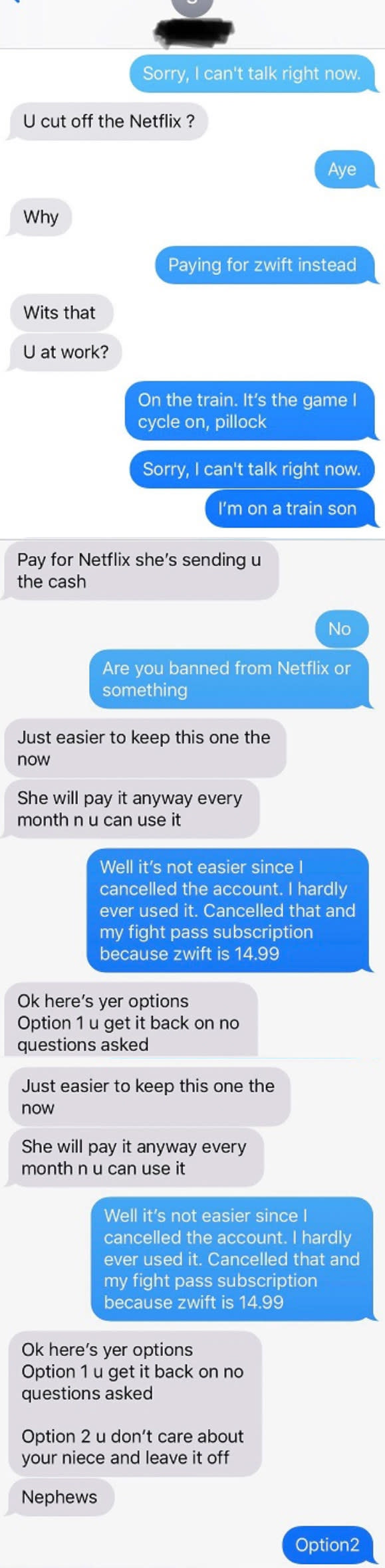 Someone is mad at their brother for cancelling Netflix and says they "don't care about" their niece if they don't turn it back on