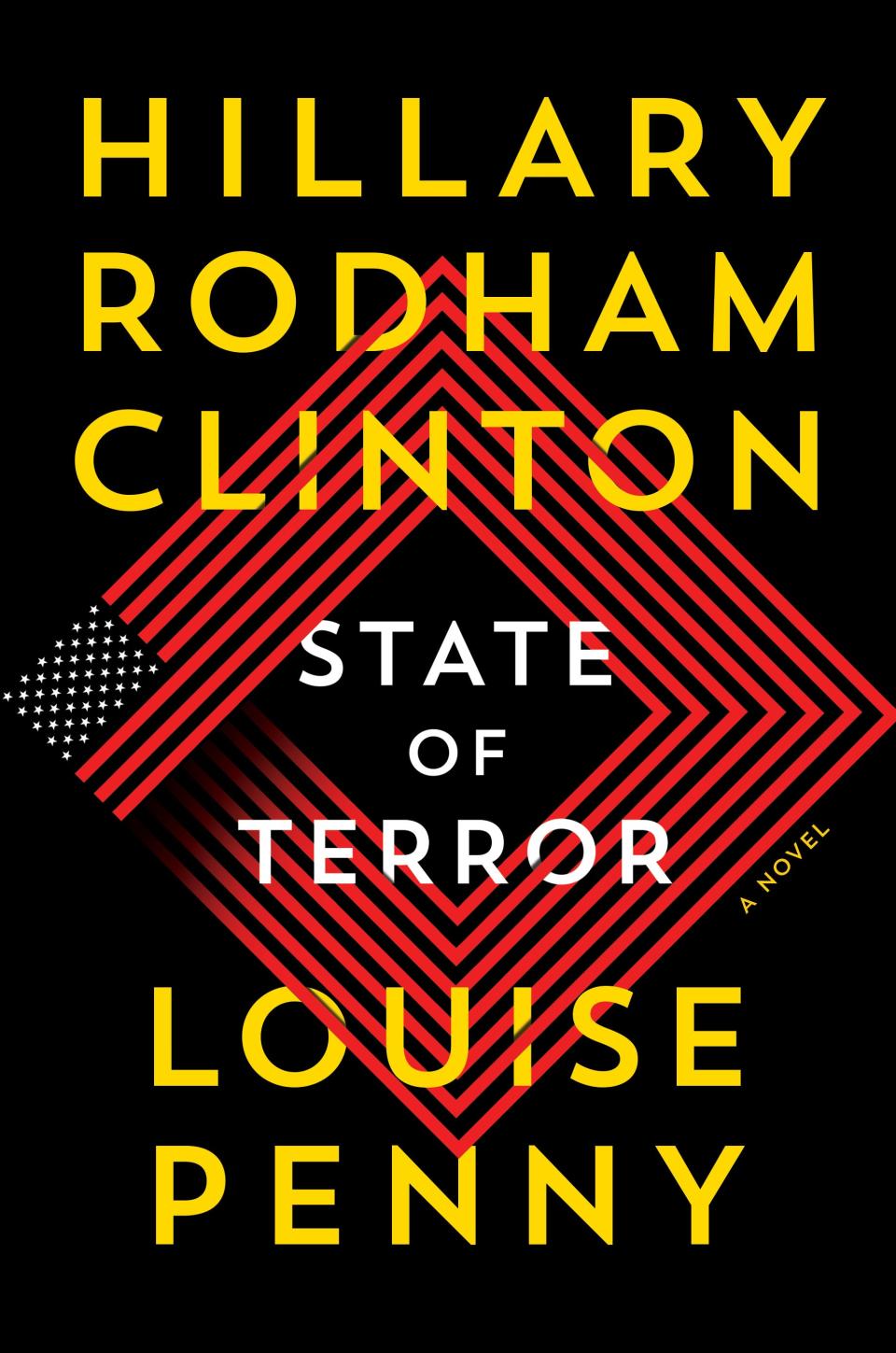 "State of Terror," by Hillary Rodham Clinton and Louise Penny, published Oct. 12, 2021, by Simon & Schuster/St. Martin’s Press.