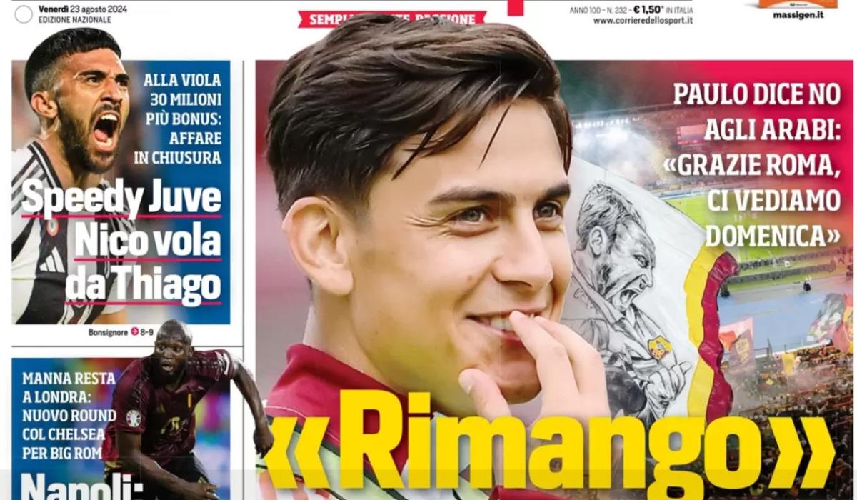 Today’s Papers – Dybala stays at Roma, Lukaku’s marathon