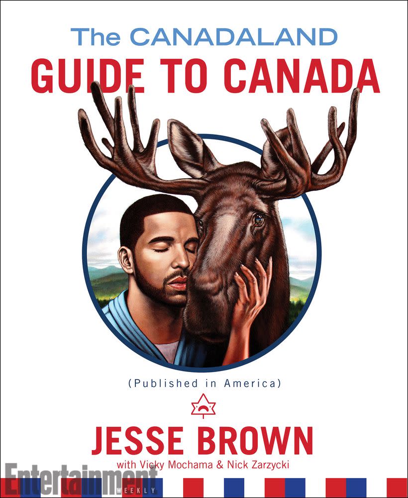 Drake snuggles a moose on Canadaland Guide to Canada cover