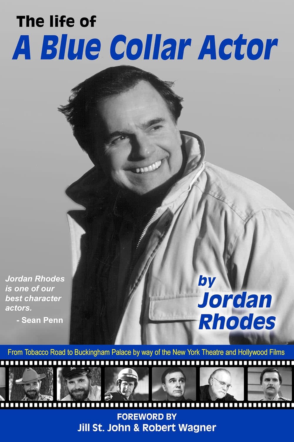 In "The Life of a Blue Collar Actor," Jordan Rhodes chronicles his life from humble North Carolina beginnings to numerous film and TV credits.