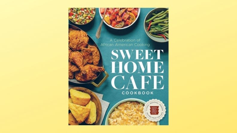 This cookbook features recipes from the Sweet Home Café located in the National Museum of African American History and Culture.