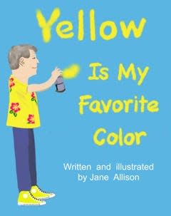 Yellow Is My Favorite Color by Jane Allison