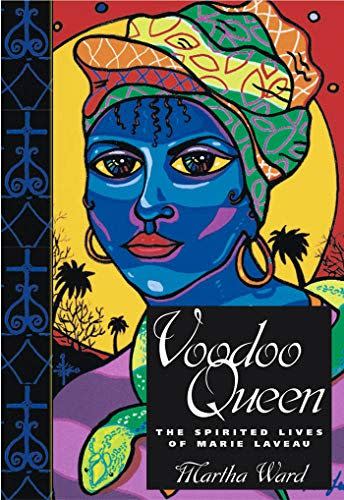 49) <i>Voodoo Queen: The Spirited Lives of Marie Laveau</i>